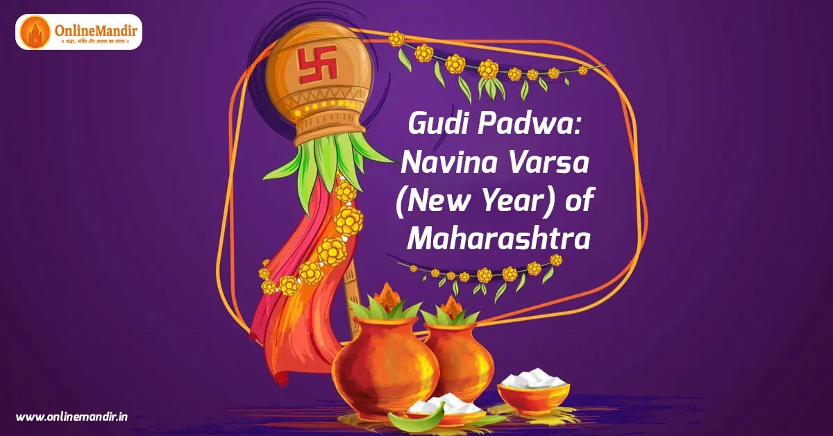 Gudi Padwa: Navina Varsa (New Year) of Maharashtra