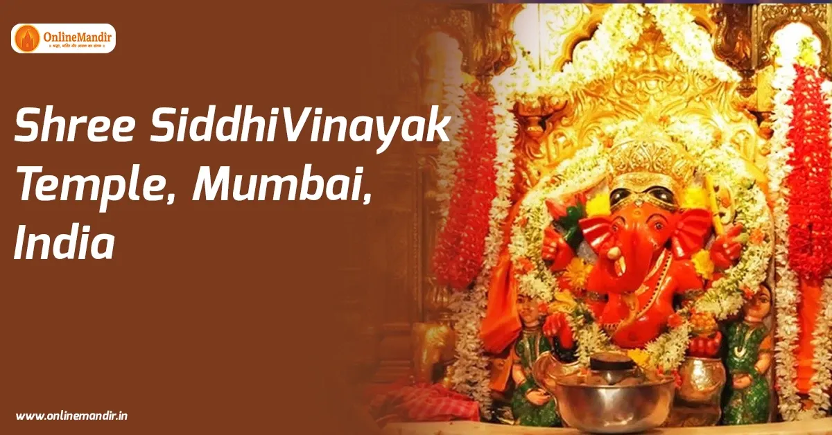 Shree SiddhiVinayak Temple, Mumbai,India