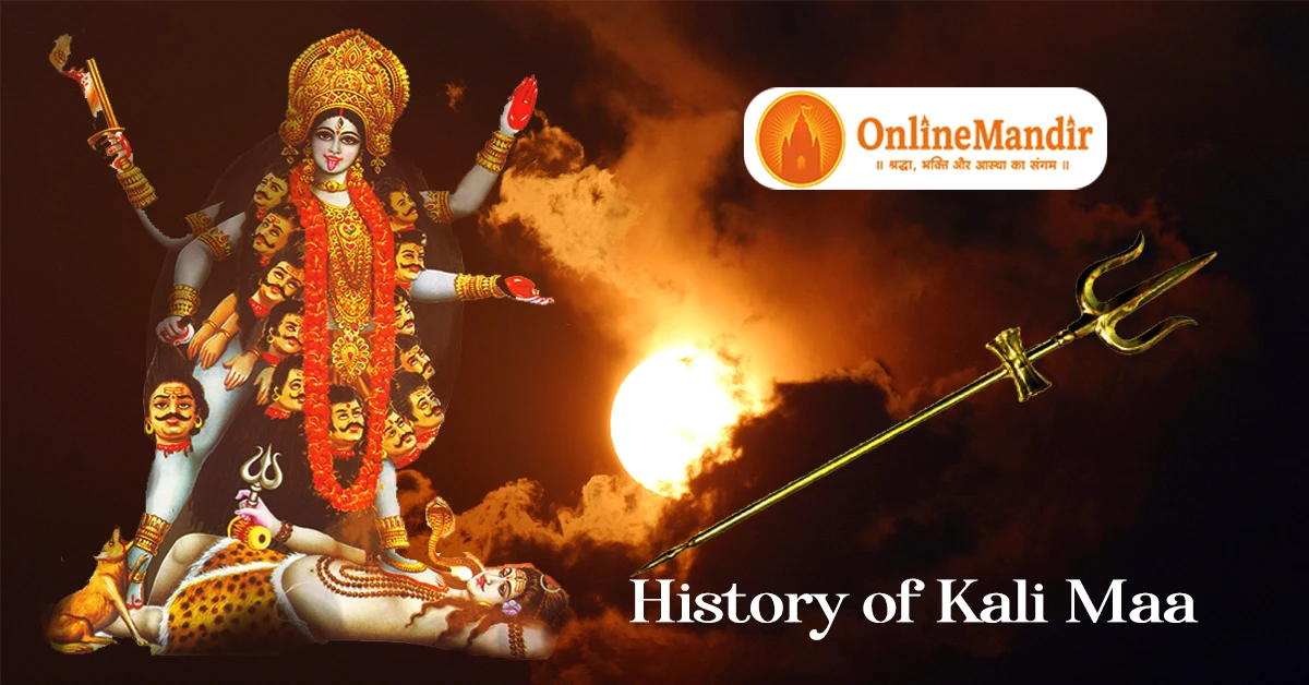 History of Kali Maa | OnlineMandir