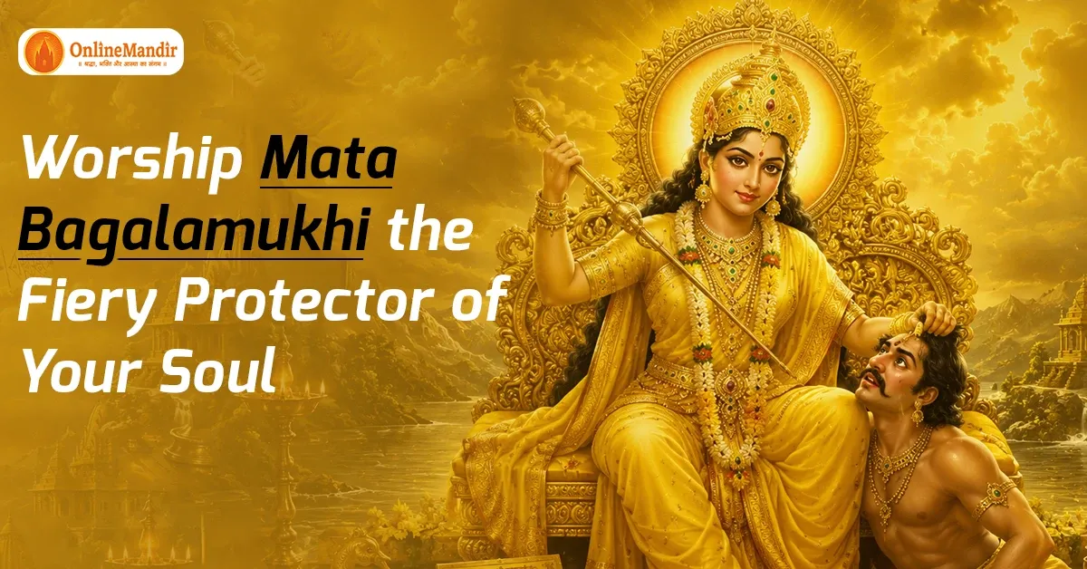 Worship Mata Bagalamukhi the Fiery Protector of Your Soul