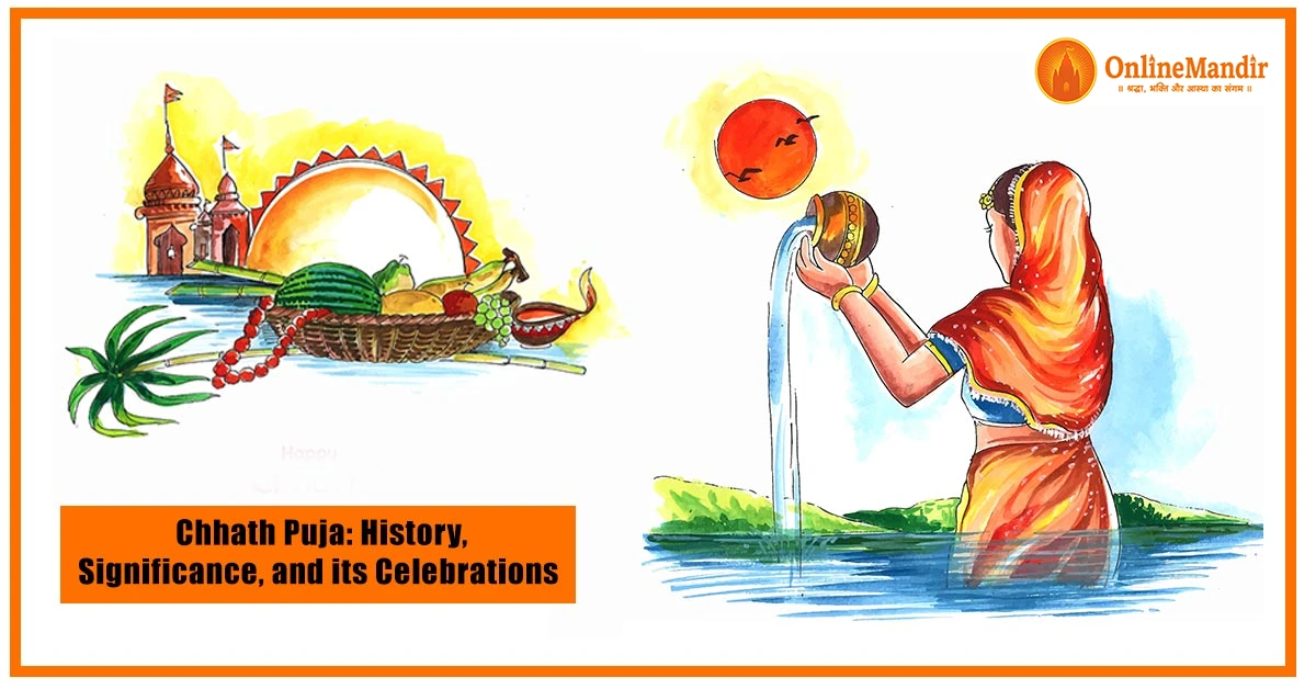 Chhath Puja: History, Significance, and its Celebrations
