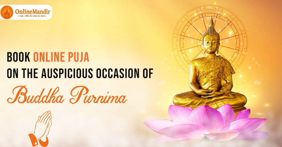 Book Online Puja on the Auspicious Occasion of Buddha Purnima
