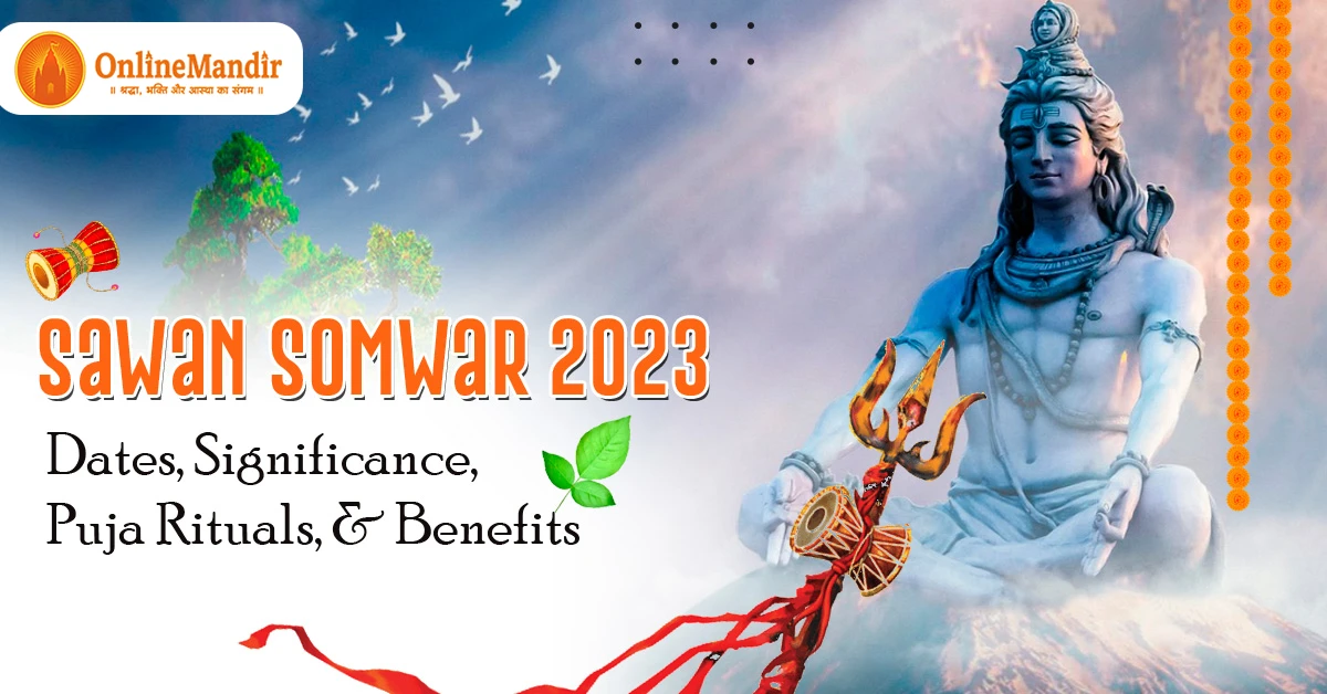 Sawan Somwar 2023: Dates, Significance, Puja Rituals, & Benefits