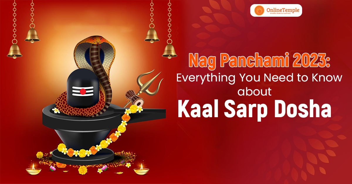 Nag Panchami 2023: Everything You Need to Know about Kaal Sarp Dosha