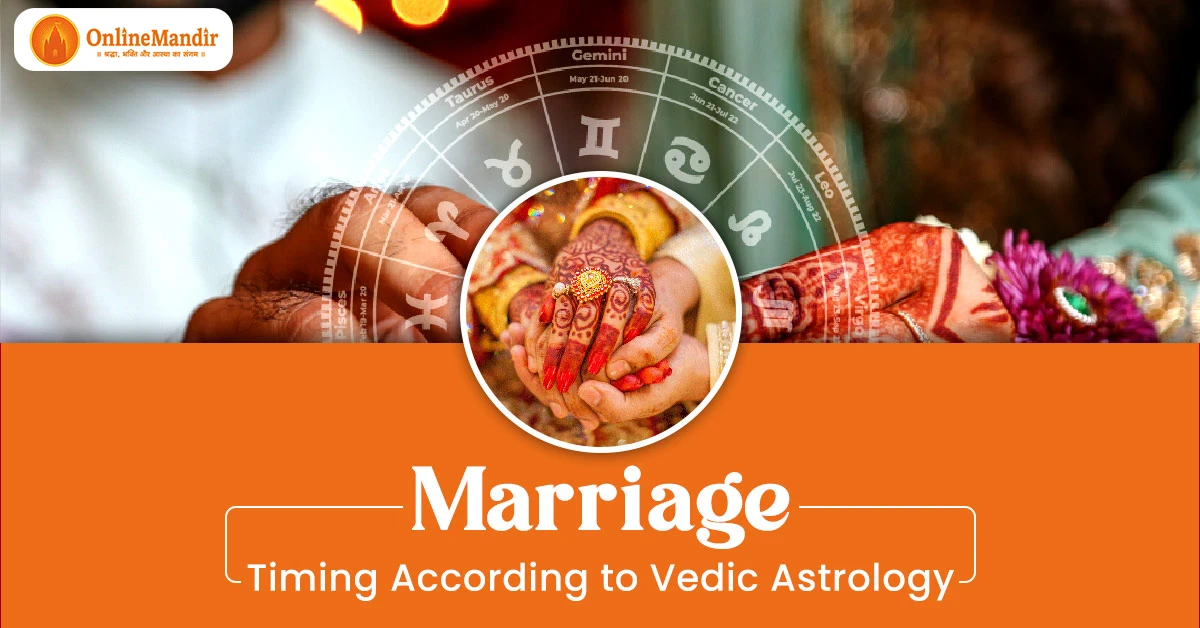 Marriage Timing According to Vedic Astrology