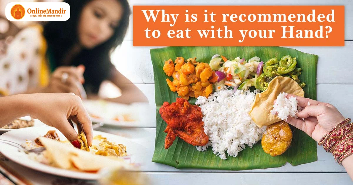Why is it recommended to eat with your Hand?
