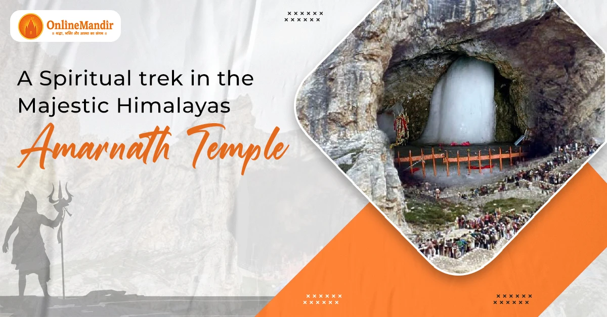 A Spiritual trek in the majestic Himalayas: Amarnath Temple
