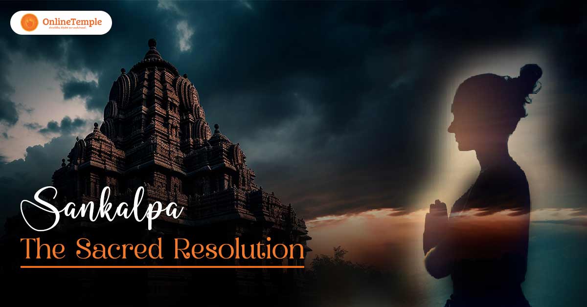 Sankalpa – The Sacred Resolution