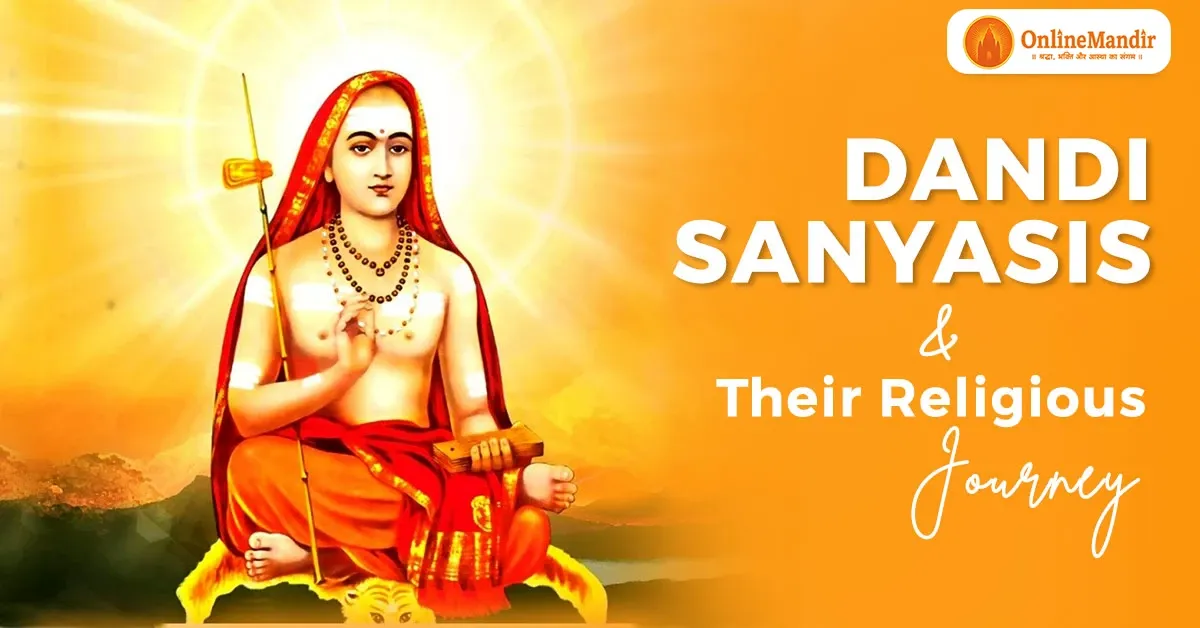 Dandi Sanyasis and their Religious Journey