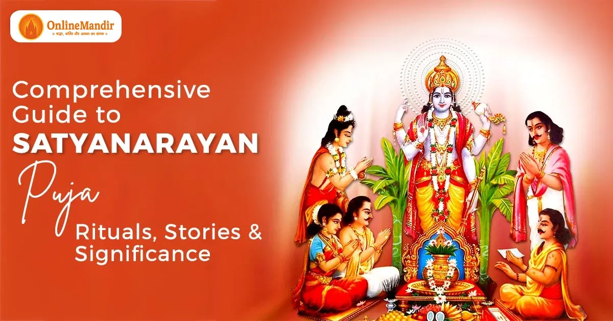 Comprehensive Guide to Satyanarayan Puja: Rituals, Stories & Significance