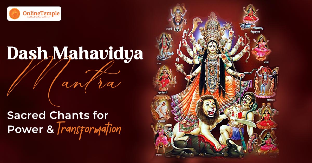 Dash Mahavidya Mantra – Sacred Chants for Power and Transformation