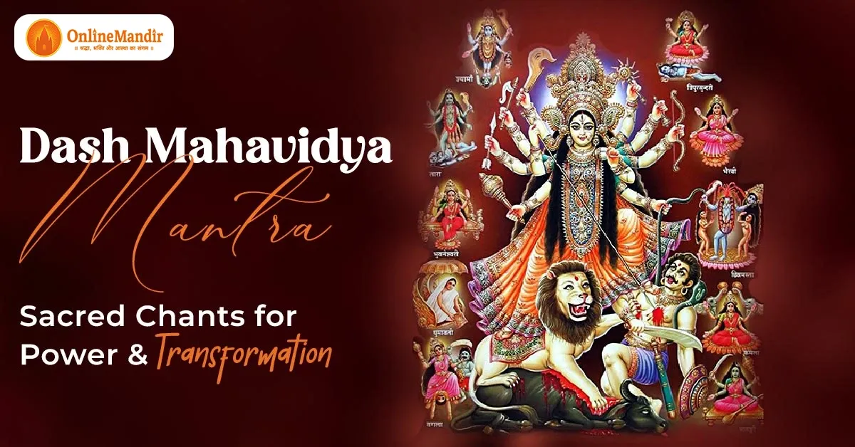 Dash Mahavidya Mantra – Sacred Chants for Power and Transformation