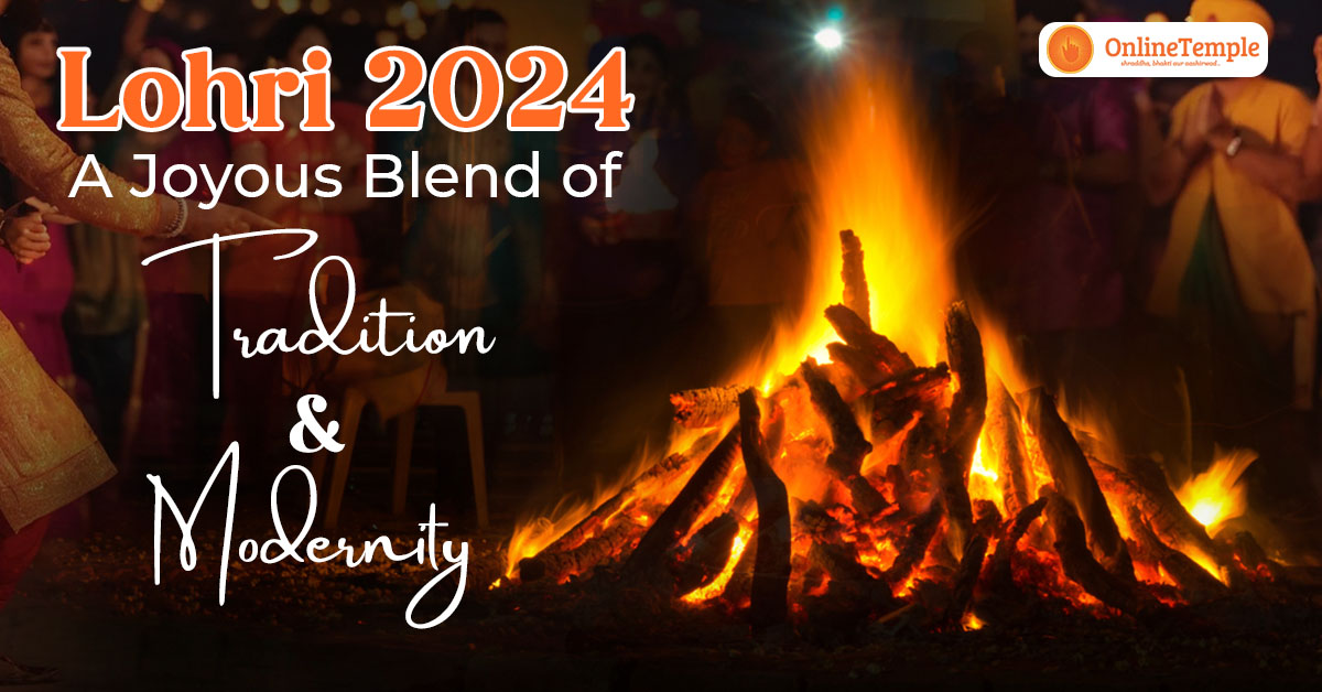 Lohri 2024: A Joyous Blend of Tradition and Modernity