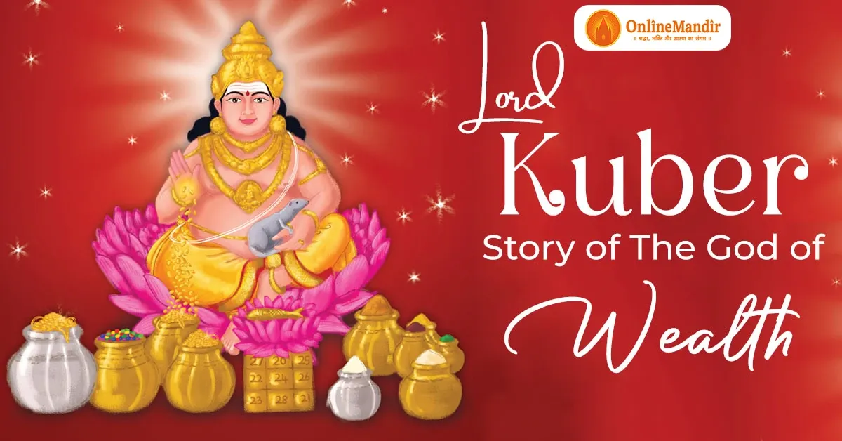 Lord Kuber –  Story of The God of Wealth