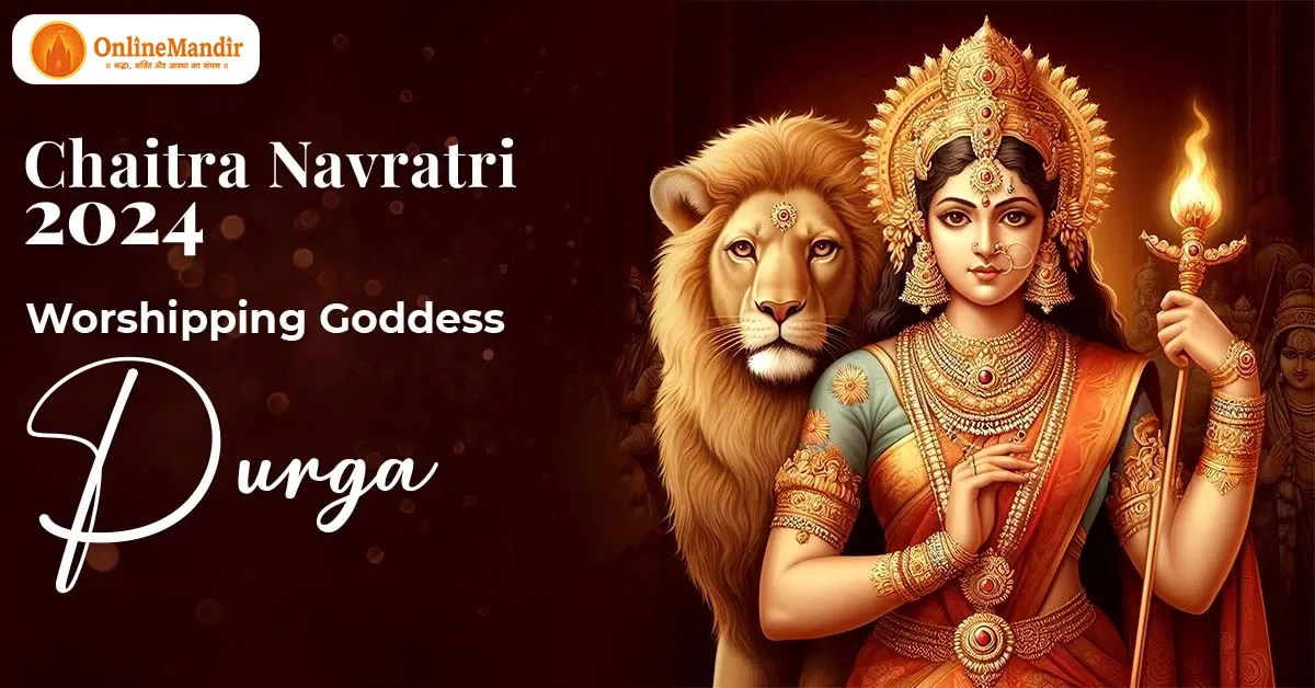 Chaitra Navratri 2024: Worshipping Goddess Durga