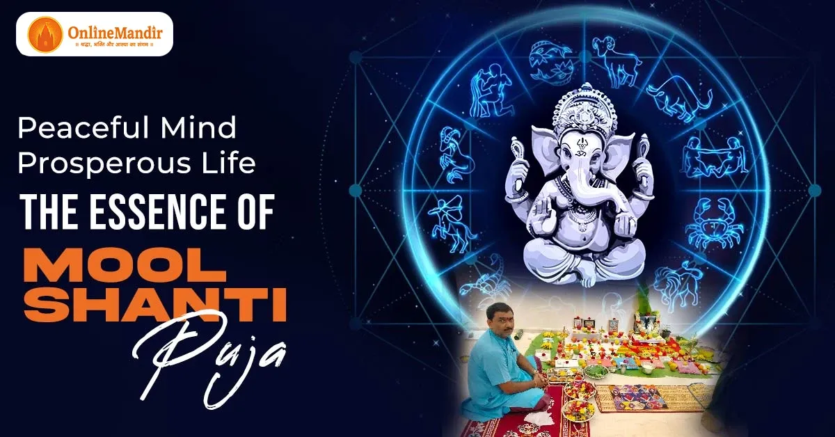Peaceful Mind, Prosperous Life: The Essence of Mool Shanti Puja