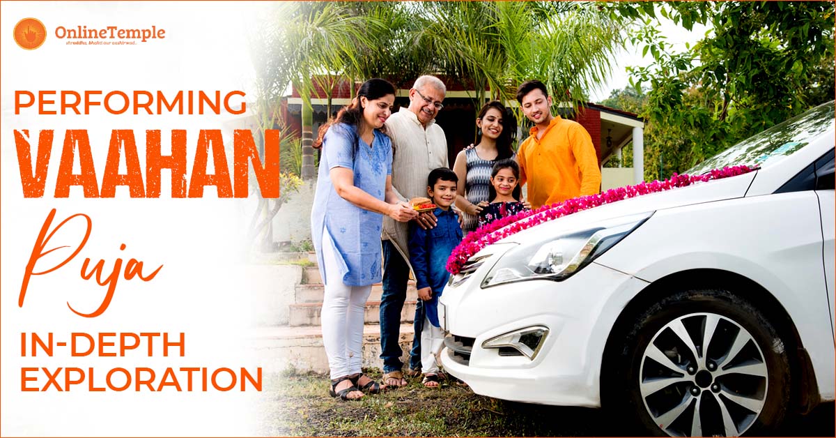Performing Vaahan Puja: In-depth Exploration