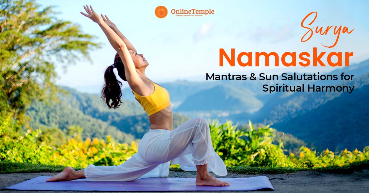 Surya Namaskar: Mantras and Sun Salutations for Spiritual Harmony