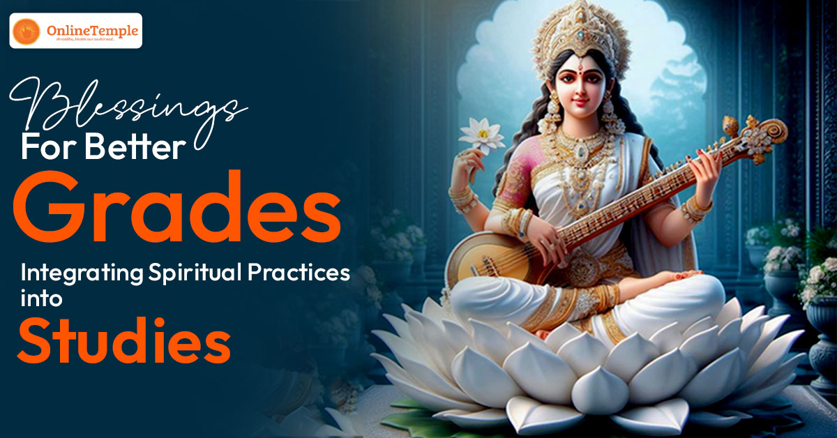 Blessings for Better Grades: Integrating Spiritual Practices into Studies