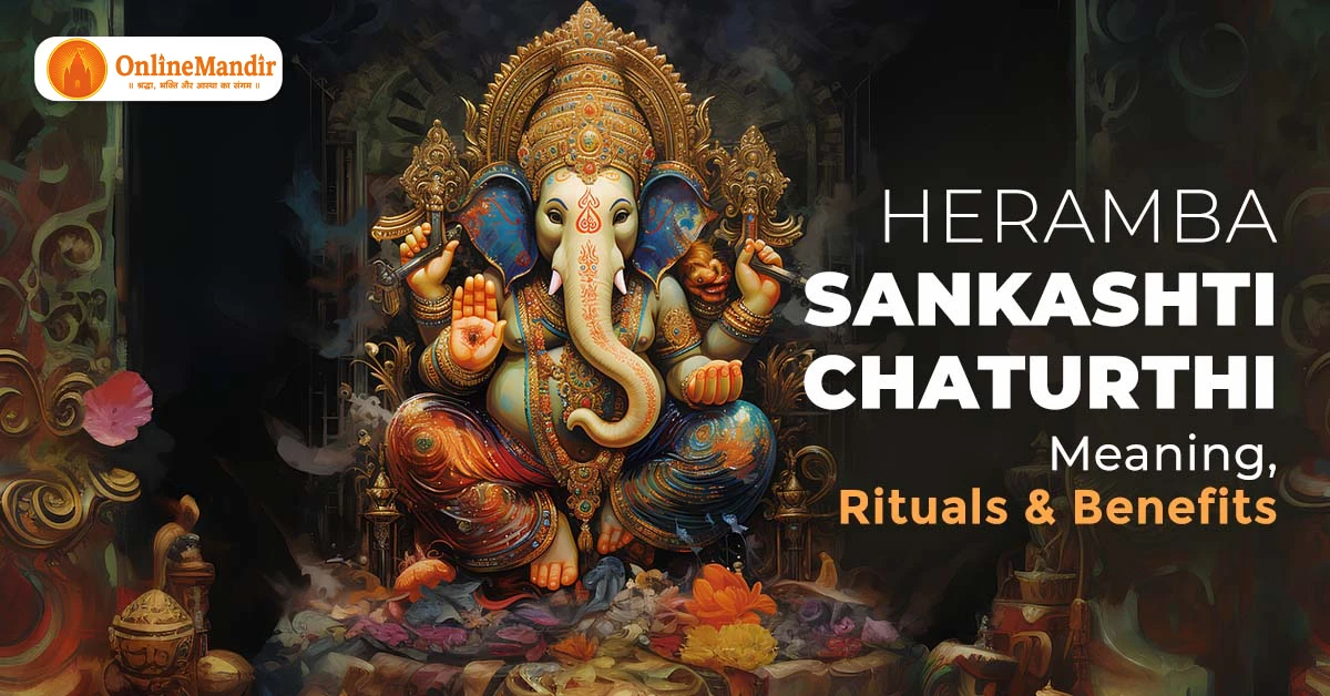 Heramba Sankashti Chaturthi: Meaning, Rituals & Benefits