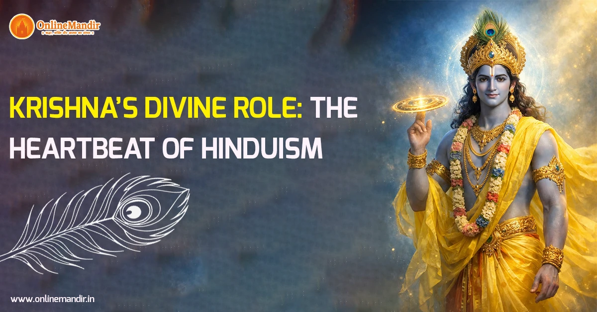 Krishna’s Divine Role: The Heartbeat of Hinduism