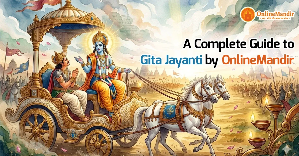 A Complete Guide to Gita Jayanti by OnlineMandir