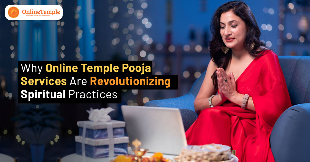 Why Online Mandir Pooja Services Are Revolutionizing Spiritual Practices