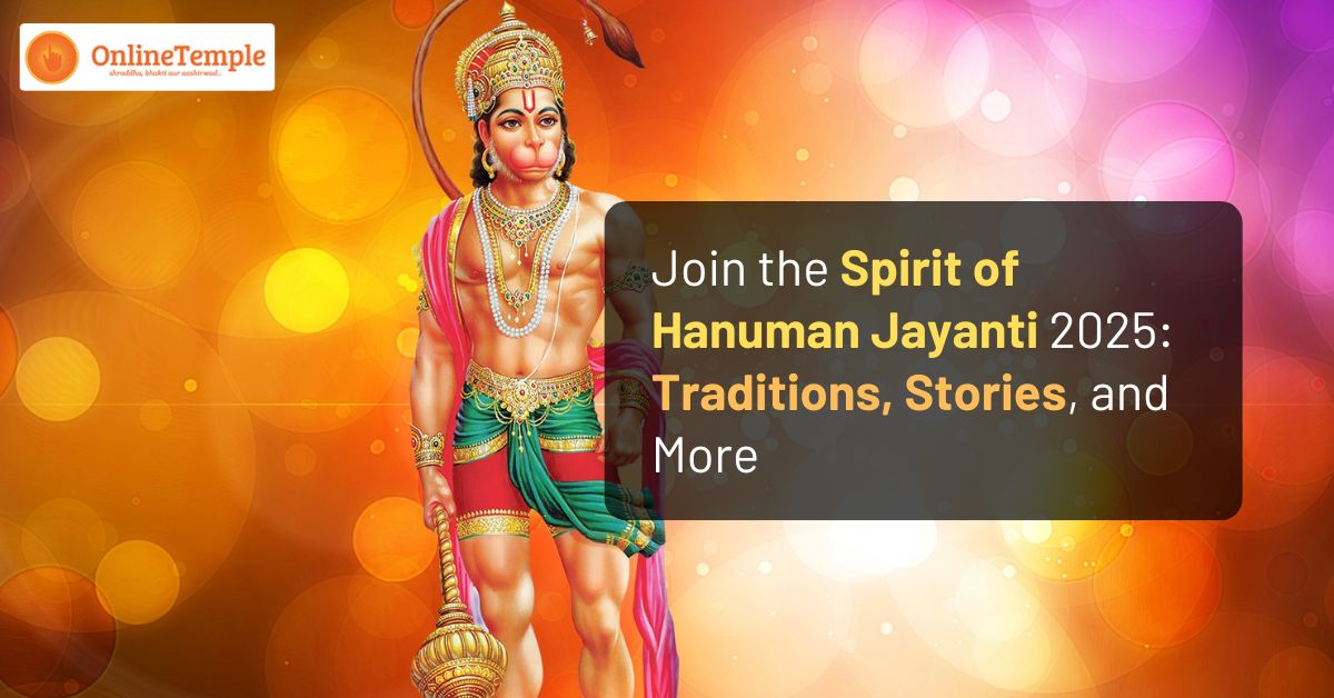 Join the Spirit of Hanuman Jayanti 2025: Traditions, Stories, and More