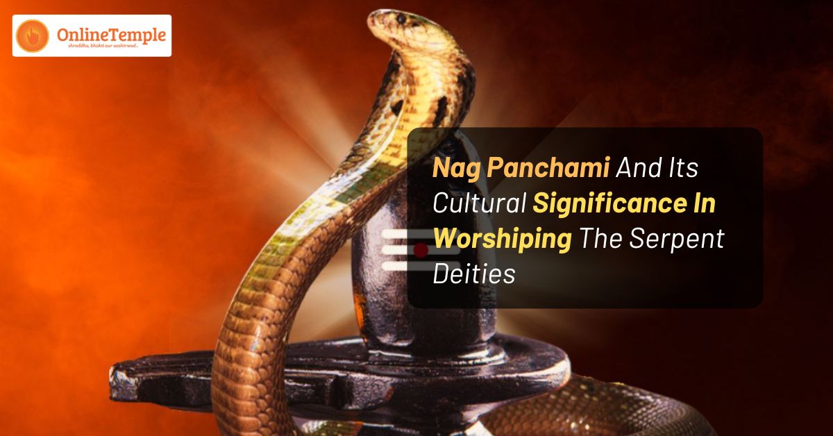 Nag Panchami And Its Cultural Significance In Worshiping The Serpent Deities