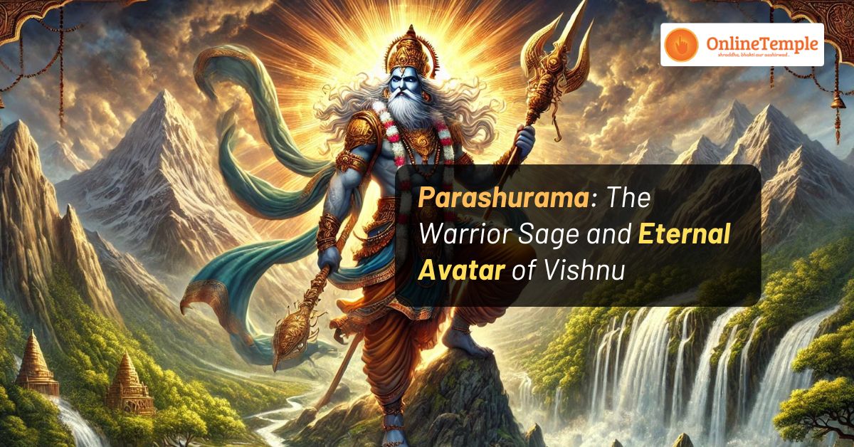 Parashurama: The Warrior Sage and Eternal Avatar of Vishnu