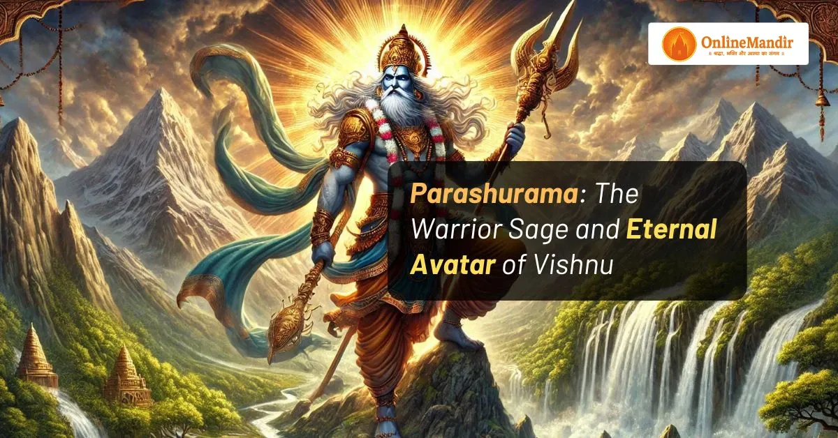 Parashurama: The Warrior Sage and Eternal Avatar of Vishnu