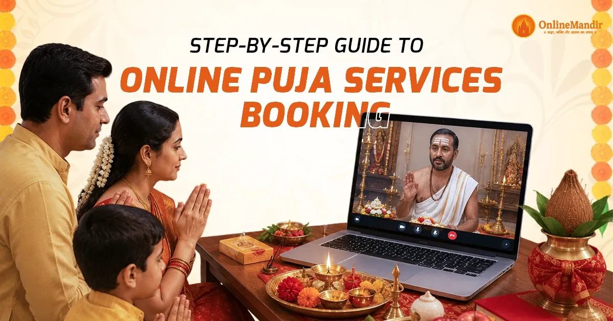 Step-By-Step Guide to Online Puja Services Booking