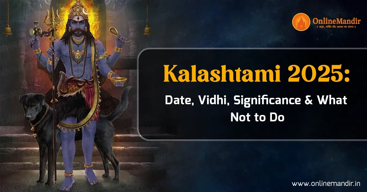 Kalashtami 2025: Date, Vidhi, Significance & What Not to Do