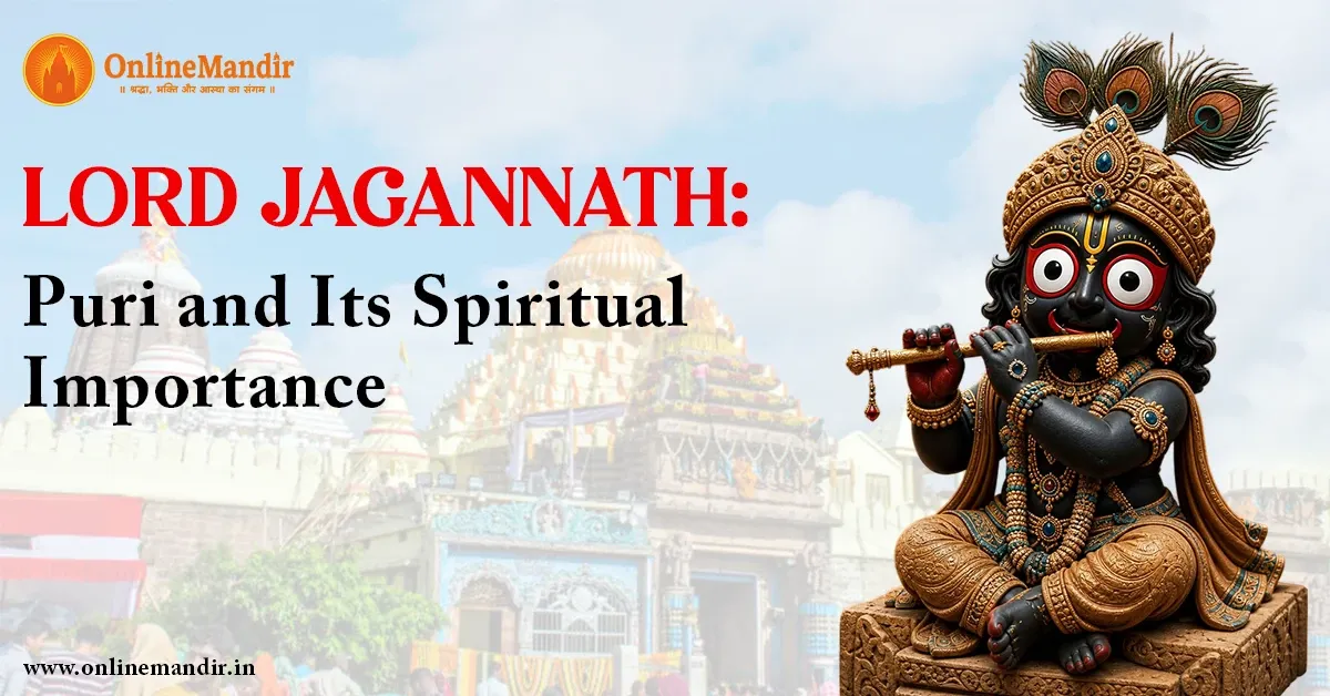 Lord Jagannath: Puri and Its Spiritual Importance