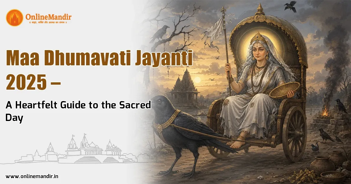Maa Dhumavati Jayanti 2025 – A Heartfelt Guide to the Sacred Day