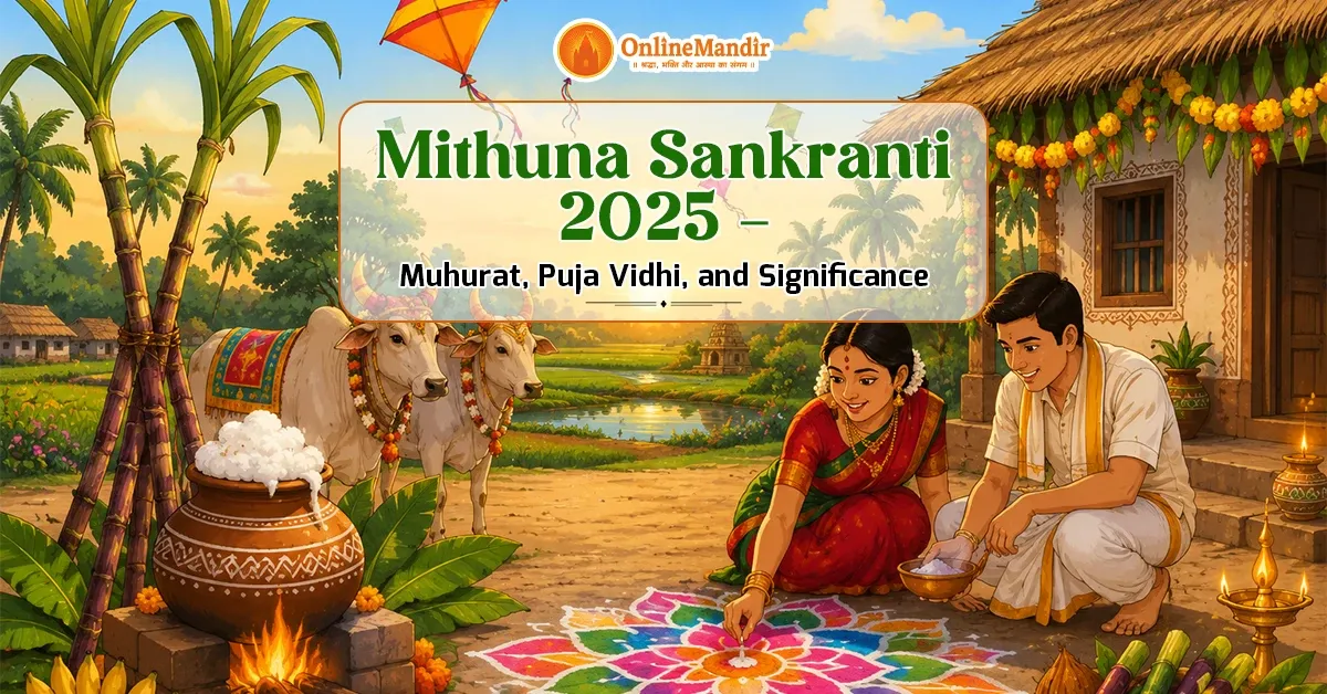 Mithuna Sankranti 2025 – Muhurat, Puja Vidhi, and Significance