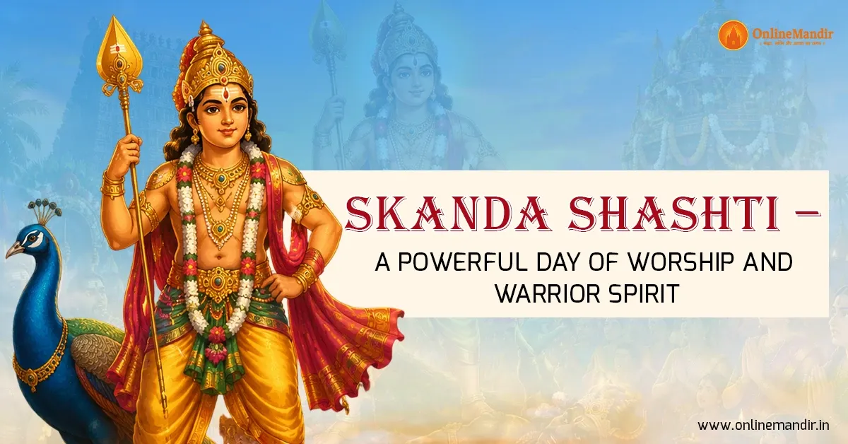 Skanda Shashti – A Powerful Day of Worship and Warrior Spirit