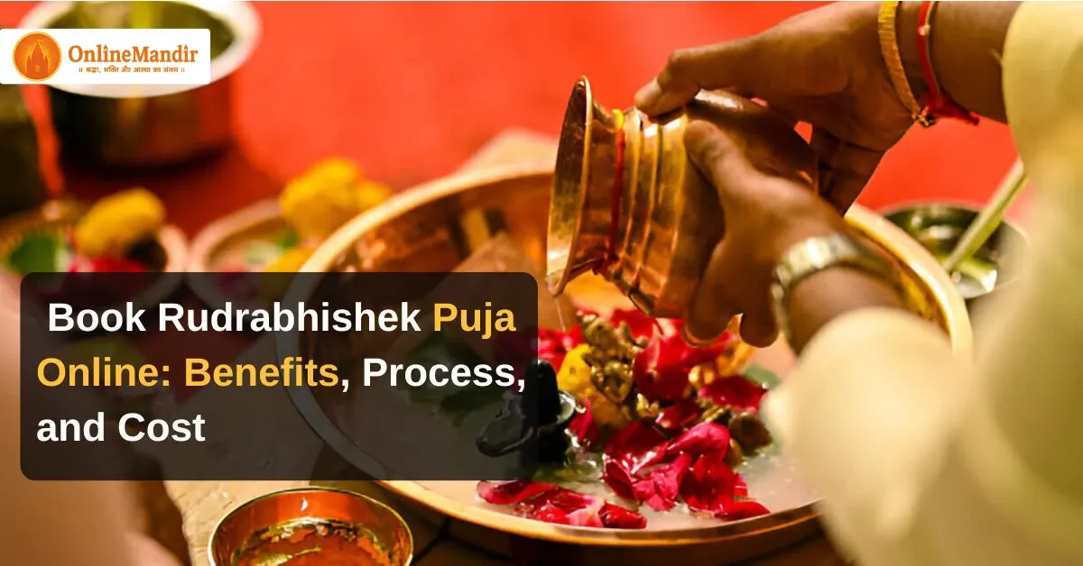 Book Rudrabhishek Puja Online: Benefits, Process, and Cost