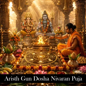 Aristh Gun Dosha Nivaran Puja